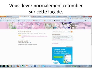 Vous devez normalement retomber
        sur cette façade.
 