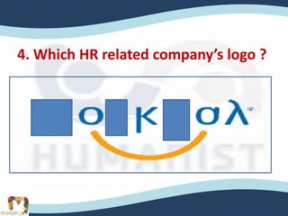 4. Which HR related company’s logo ?
 