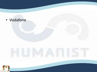 • Vodafone
 
