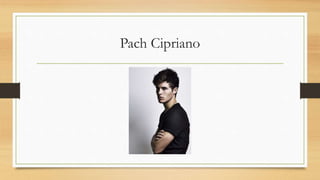 Pach Cipriano
 