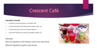 Smoothie Formula
 1 cup plain, unsweetened dairy or non-dairy milk
 1 cup loosely packed fresh baby greens (spinach, kale, etc.)
 1 frozen banana (see notes for no banana options)
 1 cup frozen fruit (berries, peaches, pineapple, mango, etc.)
Instructions
Place all ingredients in the blender carafe in the order listed.
Blend all ingredients together until smooth.
 
