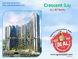 Crescent Bay
by L&T Realty
 