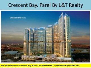 Crescent Bay, Parel By L&T Realty




For Information on Crescent Bay, Parel Call INVESTALYST – 9930666080/9930327007
 