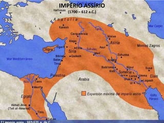IMPÉRIO ASSÍRIO
(1700 – 612 a.C.)
 
