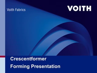 Crescentformer
Forming Presentation
 