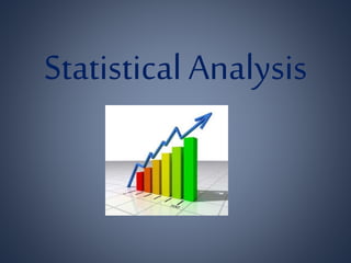 Statistical Analysis
 