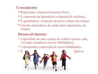 Crescimento e desenvolvimento Infantil | PPT