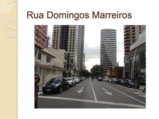 Rua Domingos Marreiros
 