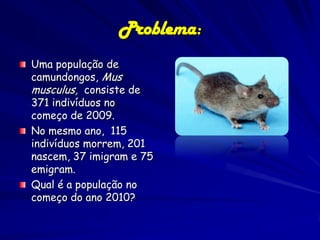 Crescimento Populacional
do Homem
Alteração do ambiente
Avanços tecnológicos

– A revolução cultural
– A revolução agrícola
– A revolução industrial e medical

 