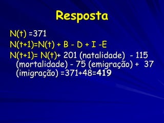 O que você acha acontecerá a
população humana?
Provavelmente atingíramos nossa capacidade de
suporte. A organização das nações unidas
estima um platô de 9 bilhões de pessoas
Nossa taxa de crescimento começara aparecer
similar a maioria das espécies, ou seja
conformaria ao modelo de crescimento
Capacidade de suporte (k)
logístico
Essa curva tem forma de
qual letra?

 