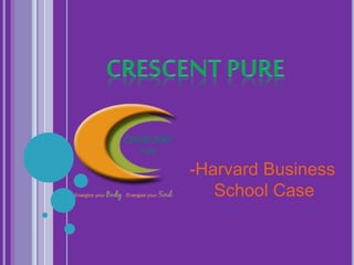 -Harvard Business
School Case
 