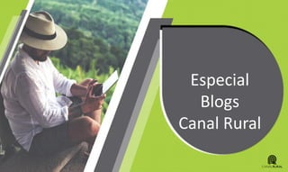 Especial
Blogs
Canal Rural
 