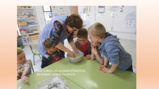 HEM TENGUT UN AJUDANT D’EXCEPCIÓ,
EN GERARD, GERMÀ DE N’ALEIX.