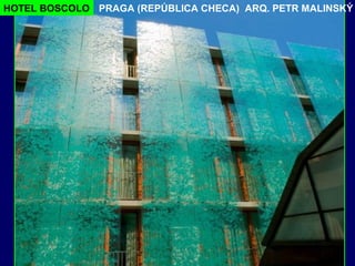 HOTEL BOSCOLO ARQ. PETR MALINSKÝPRAGA (REPÚBLICA CHECA)
 