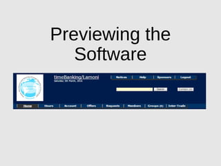 Previewing the
Software
 