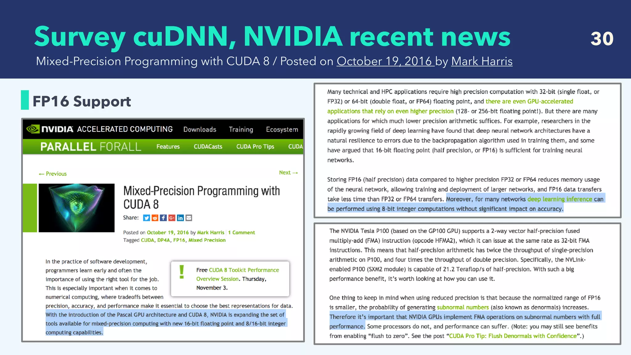  Survey cuDNN, NVIDIA recent news 30
FP16 Support
Mixed-Precision Programming with CUDA 8 / Posted on October 19, 2016 by Mark Harris
 
