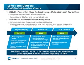 Connections for America’s Energy
™
™
™
™
™
™ 7
Long-Term Outlook:
Portfolio Positioned for Growth
Stabilized portfolio for 2017; increasing inventory of high quality
growth projects drive DCF growth beginning in 2018
• 2016/2017 execution drives de-risked base portfolio; stable cash flow outlook
– New contracts at Barnett and PRB Niobrara
– Repositioning COLT as long-term crude oil hub
• Focused new investments drive future growth
– Delaware Permian, Bakken and Northeast Marcellus
– Strong joint venture relationships with First Reserve, Con Edison and Shell(1)
2016 2017 2018
• Deleveraged / de-
risked
• Captured new growth
projects in DP and
Bakken
• Formed strategic joint
ventures
• Trough cash flow;
Maintain strong
distribution coverage
• Execute growth projects
under construction /
placed-in-service in DP
and Bakken
• Cash flow growth from
DP and Bakken project
accretion
• Northeast expansion
(MARC II)
(1) Equity option to purchase up to a 50% interest in
the Nautilus system through September 1, 2017.
Repositioning Execution DCF Growth
 
