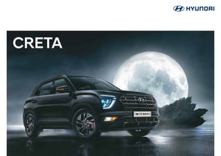 CRETA
Dealer’s Name & Address
Hyundai Motor India Ltd.
Plot C-11, City Centre, Sector-29, Gurugram (Haryana) - 122 001
Visit us at www.hyundai.co.in or call us at 1800-11-4645 (Toll Free) 098-7356-4645.
For more details,
please consult your Hyundai dealer.
Copyright
©
2022.
Hyundai
Motor
India
Limited.
All
Rights
Reserved.
Apr-May,
2022
Some of the equipment illustrated or described in this leaflet may not be supplied as standard equipment and may be available
at extra cost. • Hyundai Motor India reserves the right to change specifications, schemes and equipment without prior notice.
• Functionality of Bluelink depends on adequate power supply and uninterrupted network connectivity to infotainment system.
The Bluelink system is designed in such a way that it makes vehicle theft difficult if its circuit and battery connection is
uninterrupted • Hyundai Motor India recommends you to avoid using backcovers for mobiles while charging your phone on the
wireless charger • The colour plates shown may vary slightly from the actual colours due to the limitations of the printing
process. Please consult your dealer for full information and availability on colours and trim. *Terms & conditions apply.
3 Years road side assistance (RSA)
Complete peace of mind
 