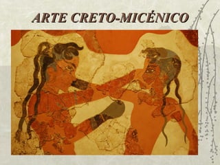 ARTE CRETO-MICÉNICO 