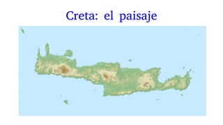 Creta: el paisaje
 