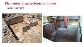 Elementos arquitectónicos típicos
Baños lustrales
 