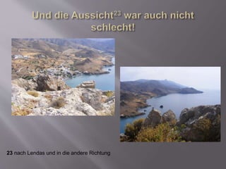 23 nach Lendas und in die andere Richtung
 