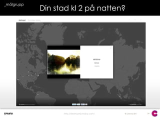 24_målgruppDin stad kl 2 på natten?http://destroyed.moby.com/