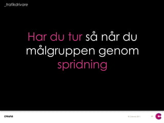 47_trafikdrivareÄven de bästa koncepten behöver annonsering   