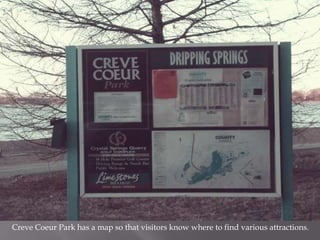 Creve Coeur Park has a map so that visitors know where to find various attractions.
 