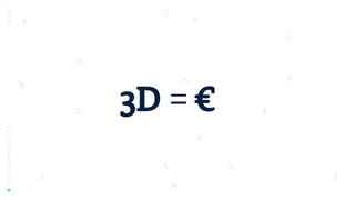 #DIGITALBREAKFAST
3D = €
 