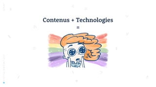 Contenus + Technologies
=
#DIGITALBREAKFAST
 