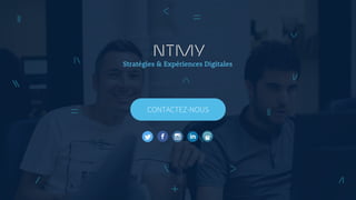 Stratégies & Expériences Digitales
CONTACTEZ-NOUS
 