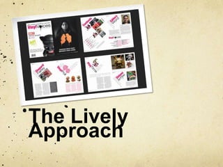 The Lively Approach