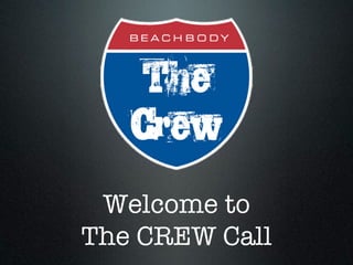 Welcome to !
The CREW Call
 