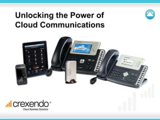 Unlocking the Power of
Cloud Communications
 