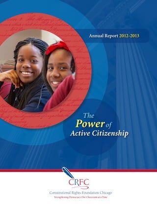 The
Powerof
Active Citizenship
Annual Report 2012-2013
 