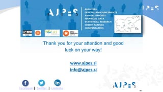 Thank you for your attention and good
luck on your way!
www.ajpes.si
info@ajpes.si
Facebook | Twitter | LinkedIn
15
 