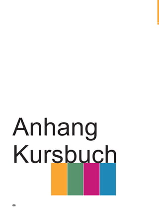 66
Anhang
Kursbuch
KEFALAIO12_ANHANG.qxd 26/4/2016 6:37 μμ Page 66
 