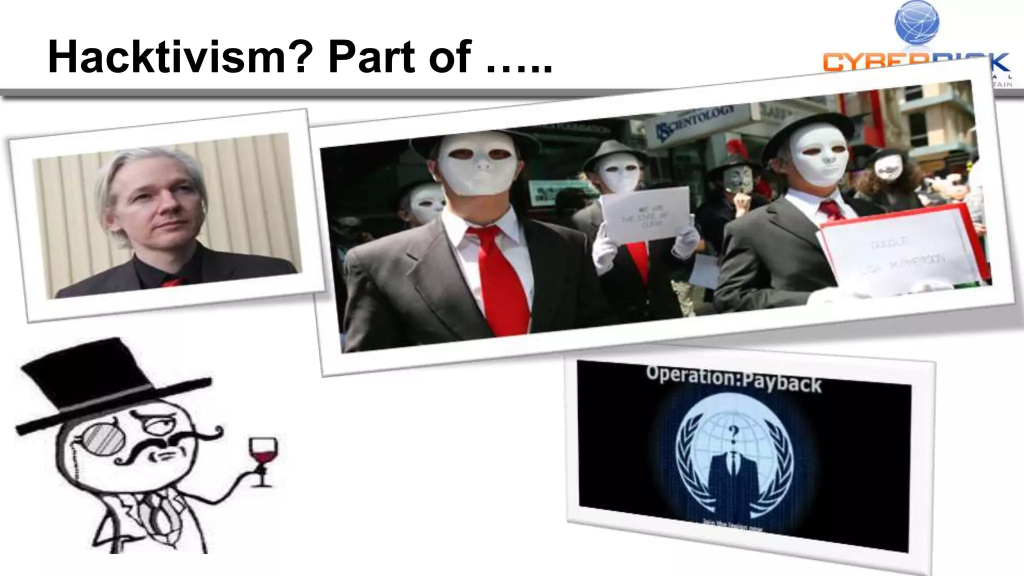 Hacktivism? Part of …..
 