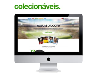 colecionáveis.
 