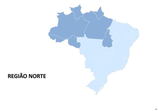 REGIÃO NORTE
25
 
