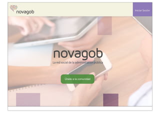  	
  
	
  	
  	
  	
  	
  	
  	
  	
  	
  	
  	
  La	
  red	
  social	
  de	
  la	
  administración	
  pública
 