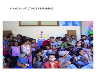 5º ANOS – MATUTINO E VESPARTINO 