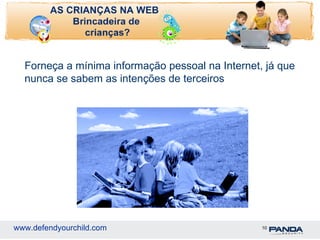 Forneça a mínima informação pessoal na Internet, já que nunca se sabem as intenções de terceiros 