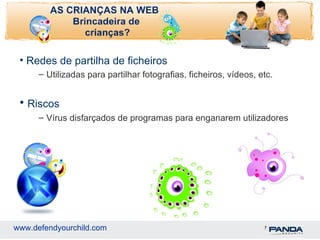 Redes de partilha de ficheiros Utilizadas para partilhar fotografias, ficheiros, vídeos, etc. Riscos Vírus disfarçados de programas para enganarem utilizadores 