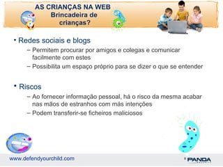 Redes sociais e blogs Permitem procurar por amigos e colegas e comunicar facilmente com estes Possibilita um espaço próprio para se dizer o que se entender Riscos Ao fornecer informação pessoal, há o risco da mesma acabar nas mãos de estranhos com más intenções Podem transferir-se ficheiros maliciosos 