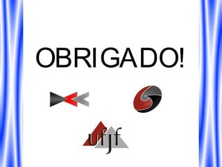 OBRIGADO!

 