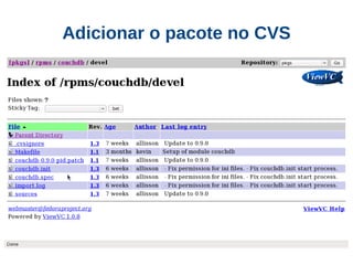 Adicionar o pacote no CVS
 