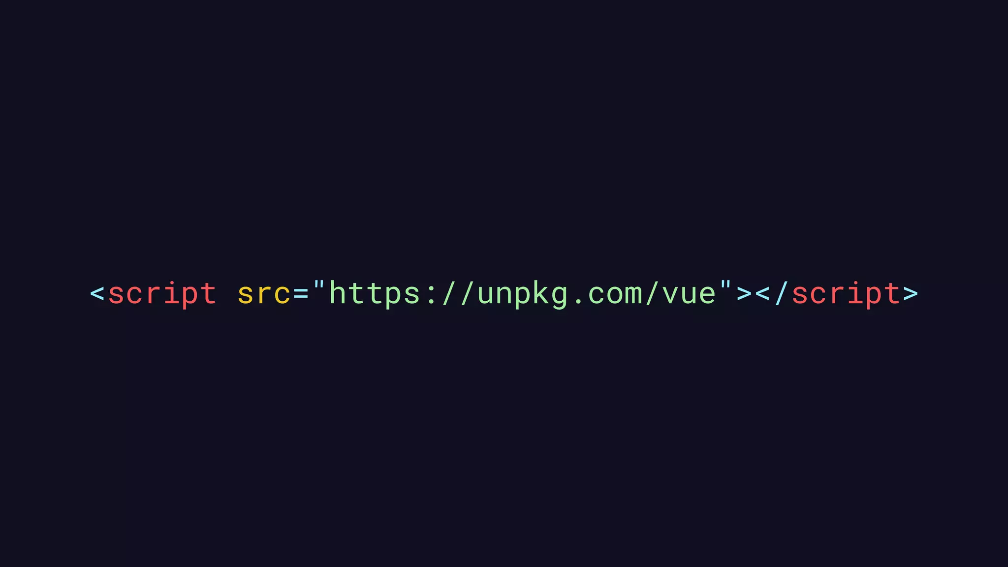 <script src="https://unpkg.com/vue"></script>
 