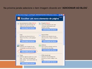 Na próxima janela selecione o item Imagem clicando em “ ADICIONAR AO BLOG ”. 